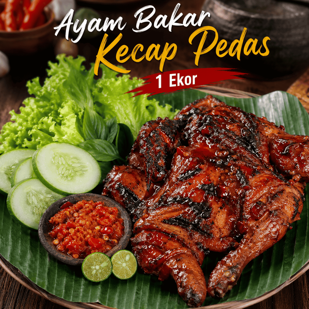 Ayam Bakar Kecap Pedas 1 Ekor dengan lalap dan sambal